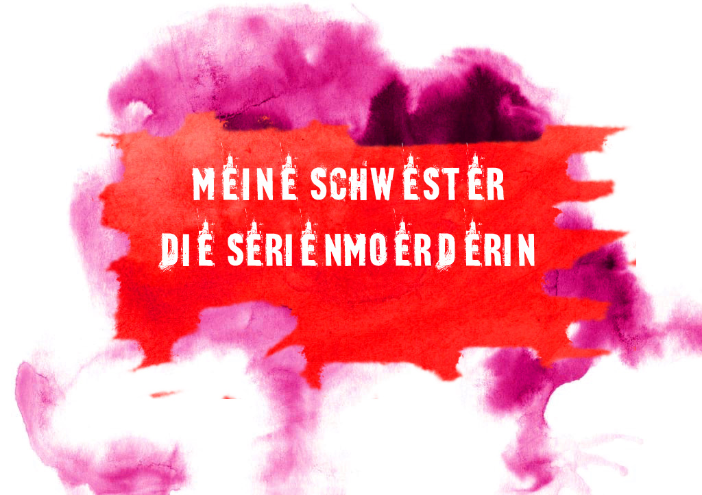 Pulp Fiction aus Lagos - Meine Schwester, die Serienmörderin 6 meine schwester rot