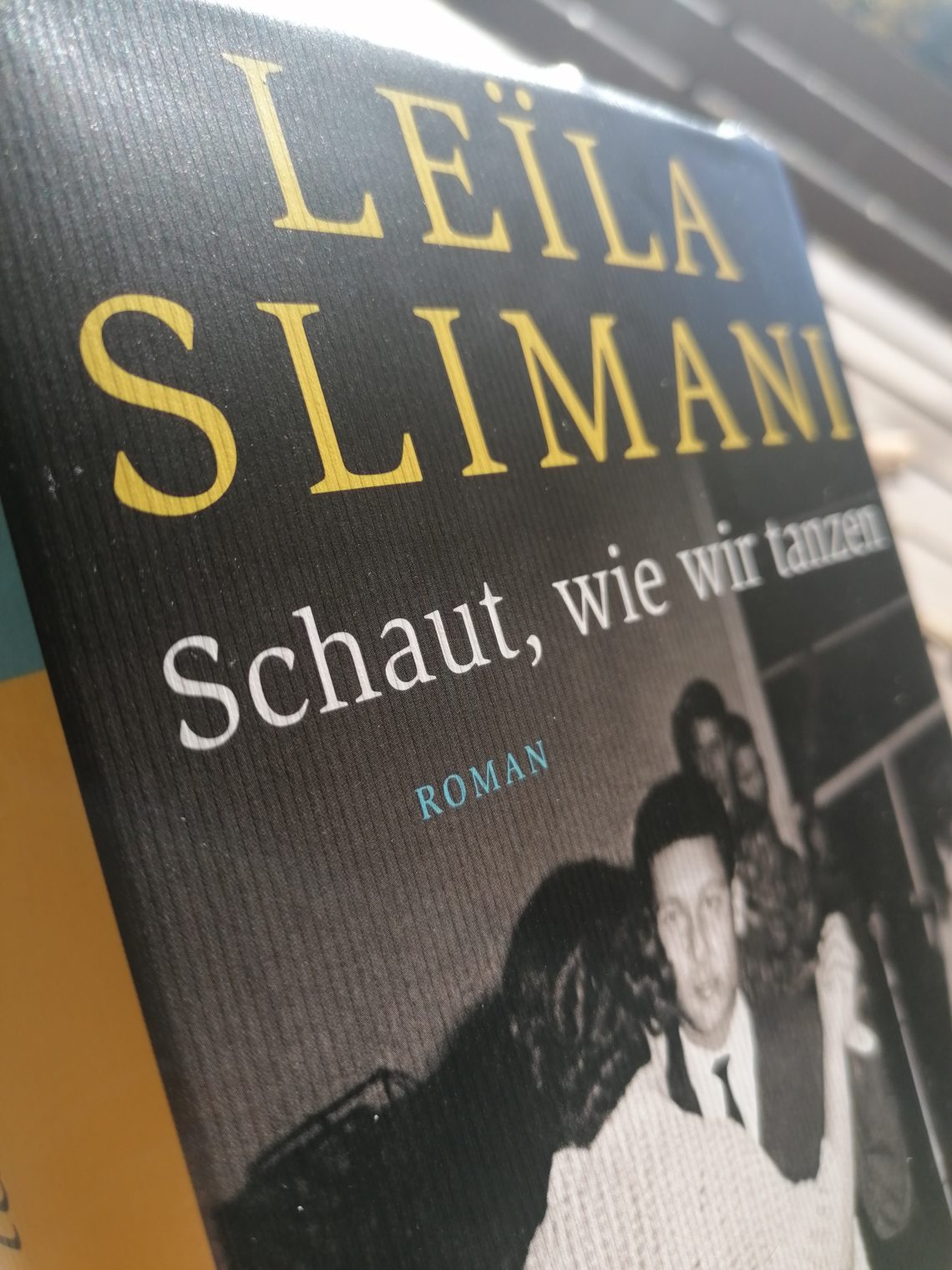 Leïla Slimani: Schaut wie wir tanzen//Look, how we dance // Book Review 1 IMG 20221009 123951 1